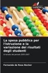 Fernanda da Rosa Becker - La spesa pubblica per l'istruzione e la variazione dei risultati degli studenti
