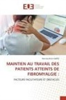 Narcisse Brice Guiffo - MAINTIEN AU TRAVAIL DES PATIENTS ATTEINTS DE FIBROMYALGIE :