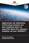 Damodaram Avula, Pavani Konagala - Approches de détection d'intrusion basées sur des modèles pour la sécurité dans les réseaux mobiles ad hoc (MANET)