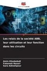 Sara Adinehpour, Amin Khodadadi, Fatemeh Naseri - Les relais de la société ABB, leur utilisation et leur fonction dans les circuits