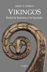 Jason R. Forbus - Vikingos. Entre la historia y la leyenda