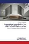 Yohannes Woldetensae - Supportive Foundation for High School Mathematics