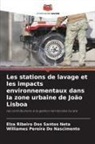 Williames Pereira Do Nascimento, Elza Ribeiro Dos Santos Neta - Les stations de lavage et les impacts environnementaux dans la zone urbaine de João Lisboa