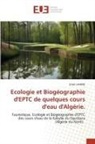 Smail Lamine - Ecologie et Biogéographie d'EPTC de quelques cours d'eau d'Algérie.