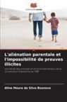Aline Moura Da Silva Boanova - L'aliénation parentale et l'impossibilité de preuves illicites