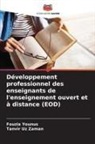 Tanvir Uz Zaman, Fouzia Younus - Développement professionnel des enseignants de l'enseignement ouvert et à distance (EOD)