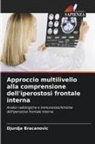 Djurdja Bracanovic - Approccio multilivello alla comprensione dell'iperostosi frontale interna