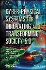 Tanupriya (Deetya Soft Pvt. Ltd. Noida) Choudhury, Manish (University of Petroleum and Energ Prateek, S. Balamurugan, Tanupriya Choudhury, Abhijit Kumar, Manish Prateek... - Cyber-Physical Systems for Innovating and Transforming Society 5.0