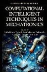 Kolla Bhanu (K L University Prakash, Jain Vishal, Satish Kumar Peddapell, Peddapelli Satish Kumar, Kolla Bhanu Prakash, Ivan C K Tam... - Computational Intelligent Techniques in Mechatronics