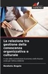 Bewketu Bogale - La relazione tra gestione della conoscenza organizzativa e culturale