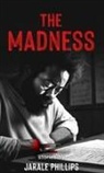 Jarale Phillips - The Madness