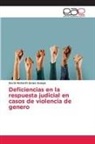 David Richarth Serpa Quispe - Deficiencias en la respuesta judicial en casos de violencia de genero
