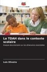 Luís Oliveira - Le TDAH dans le contexte scolaire