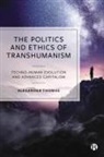 Alexander Thomas, Alexander (University of East London) Thomas - The Politics and Ethics of Transhumanism