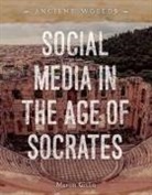 Martin Gitlin - Social Media in the Age of Socrates