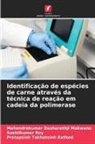 Mahendrakumar Dasharathji Makwana, Pratapsinh Takhatsinh Rathod, Sushilkumar Roy - Identificação de espécies de carne através da técnica de reação em cadeia da polimerase