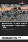 Jhonatan Oliveira Silva, Elza Ribeiro Dos Santos Neta - Evaluation Of Solid Waste Management In Imperatriz - Ma