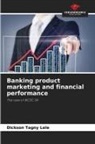 Dickson Tagny Lele - Banking product marketing and financial performance