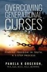 Pamela K Orgeron - Overcoming Generational Curses