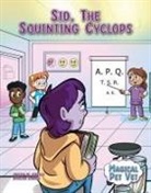 Jason Burns, Jason M Burns, Dustin Evans, Renata García - Sid, the Squinting Cyclops