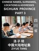 Ziyue Tang - Sichuan Province (Part 3)- Mandarin Chinese Names, Surnames, Locations & Addresses, Learn Simple Chinese Characters, Words, Sentences with Simplified Characters, English and Pinyin