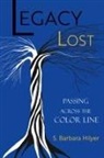 S. Barbara Hilyer - Legacy Lost