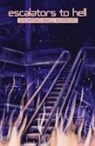 Christi Nogle, Jennifer Jeanne McArdle, Michael W Phillips - Escalators to Hell