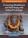 Sathiyaseelan Balasundaram, Anuradha Sathiyaseelan - Promoting Mindfulness and Well-Being with Indian Psychology