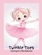 Victoria Gray - Twinkle Toes Coloring for Little Ballerinas