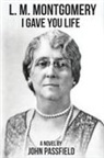 John Passfield - L.M. Montgomery