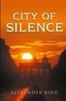 Alexander Bird - City of Silence