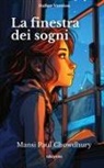 Mansi Paul Chowdhury - La finestra dei sogni