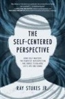 Ray Stukes Jr. - The Self-Centered Perspective