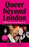 Matt Cook, Matt Oram Cook, Cook Matt, Alison Oram, Oram Alison - Queer Beyond London