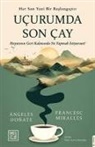 Ngeles À Doñate, Angeles Donate, Francesc Miralles - Ucurumda Son Cay;Her Son Yeni Bir Baslangictir