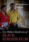 Robin R. Means (EDT)/ Lawrence Coleman, Robin R. (Vice President and Associ Means Coleman, Novotny Lawrence, Lawrence Novotny, Robin R Means Coleman, Robin R. Means Coleman - Oxford Handbook of Black Horror Film