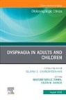 Eileen Raynor, Mausumi Syamal - Dysphagia in Adults and Children, An Issue of Otolaryngologic Clinics of North America: Volume 57-4
