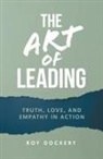 Roy Dockery - The Art of Leading