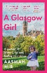 Aasmah Mir - A Glasgow Girl