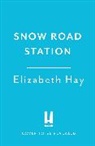 Elizabeth Hay, Hay Elizabeth - Snow Road Station