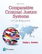 Philip Reichel, Philip L. Reichel - Comparative Criminal Justice Systems: A Topical Approach