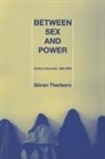 Goran Therborn, Göran Therborn - Between Sex and Power