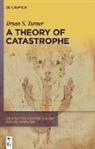 Bryan S Turner, Bryan S. Turner - A Theory of Catastrophe