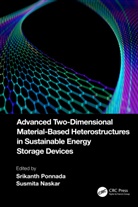 Sreekanth Naskar Ponnada, Srikanth Naskar Ponnada, Susmita Naskar, Sreekanth Ponnada, Srikanth Ponnada - Advanced Two Dimensional Material Based Heterostructures in