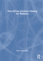 Claus Grand Bang - Data-Driven Decision-Making for Business