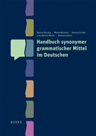 Denisa Bordag, Verena Gruber, Verena u a Gruber, Lisa-Naomi Meller, Meike Münster, Andreas Opitz - Handbuch synonymer grammatischer Mittel im Deutschen