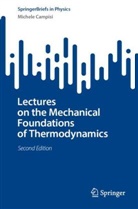 Michele Campisi - Lectures on the Mechanical Foundations of Thermodynamics
