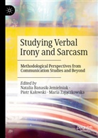 Natalia Banasik-Jemielniak, Piotr Ka¿owski, Piotr Kalowski, Maria Zaj¿czkowska, Maria Zajaczkowska - Studying Verbal Irony and Sarcasm