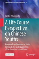 Sandra V Constantin, Sandra V. Constantin - A Life Course Perspective on Chinese Youths