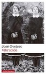 Jose Ovejero - Vibración
